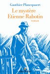 Le mystère etienne rabotin