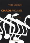 Chaosphonies : du jazz a la noise, le sacre du chaos