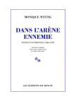 Dans l'arene ennemie - textes et entretiens 1966-1999