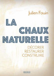 La chaux naturelle : decorer restaurer construire