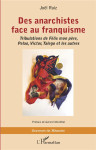 Des anarchistes face au franquisme : tribulations de felix mon pere, pelao, victor, talego et les autres