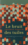 Le bruit des tuiles