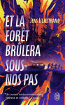 Et la foret brulera sous nos pas