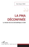 La pma deconfinee  -  la revision de la loi de bioethique en 2020