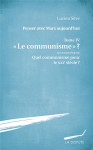 Quel communisme au xxie siècle ? 