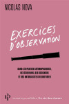 Exercices d'observation - dans les pas des anthropologues, des écrivains, des designers et des naturalistes du quotidien