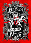 Les bérus riaient noir