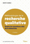 Methodologie de la recherche qualitative  -  toutes les questions cles de la demarche