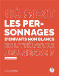 Ou sont les personnages d'enfants non blancs en litterature jeunesse ?