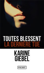 Toutes blessent, la derniere tue