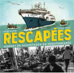 Rescape.e.s : carnet de sauvetages en mediterranee