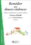 Remedier aux douces violences, outils et experiences en petite enfance