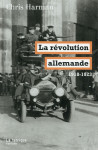 La revolution allemande  -  1918-1923