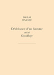 Decheance d'un homme  -  goodbye