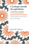 L'ecologie-monde du capitalisme : comprendre et combattre la crise environnementale