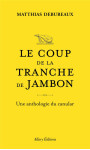 Le coup de la tranche de jambon : une anthologie du canular