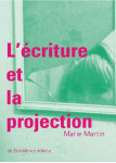 L'ecriture et la projection