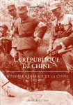 La republique de chine  -  histoire generale de la chine (1912-1949)
