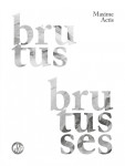 Brutus brutusses