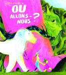 Où allons-nous?