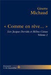 « comme en reve... »  -  lire jacques derrida et helene cixous tome 2