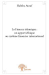 La finance islamique : un apport ethique au systeme financier international