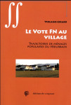 Le vote fn au village  -  une sociologie des classes populaires du periurbain