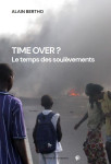 Time over ? le temps des soulevements