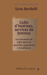 Cafes d'hommes, services de femmes : les serveuses de cafes dans les quartiers populaires a casablanca