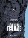 Il etait une fois l'escalade