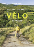 Voyages itinérants à vélo en france - 50 parcours pour partir de 2 jours à 2 semaines