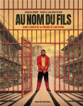 Au nom du fils : dans l'enfer de la prison de san pedro