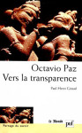 Octavio paz. vers la transparence