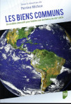 Les biens communs  -  un modele alternatif pour habiter nos territoires au xxie siecle?