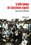 La belle époque de l’anarchisme argentin