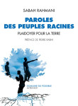 Plaidoyer pour la terre  -  paroles des peuples racines