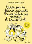 Guide pour les jeunes parents qui ne veulent pas mourir d'epuisement