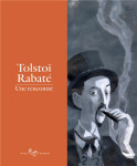 Tolstoi-rabate  -  une rencontre