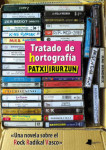 Tratado de hortografia - #034;una novela sobre el rock radical vasco#034;