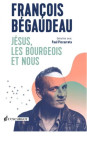 Jesus, les bourgeois et nous  -  entretien avec paul piccarreta