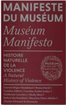 Manifeste du museum - histoire naturelle de la violence