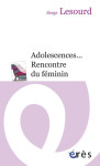 Adolescences... rencontre du feminin