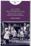 Du cote des jeunes filles  -  discours, (contre-)modeles et histoire de l'adolescence feminine