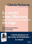 La verite vous liberera, mais d'abord elle vous mettra en rage - reflexions sur l'amour, la vie, la