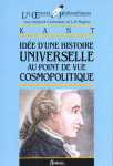 Les oeuvres philosophiques - idée d'une histoire universelle au point de vue cosmopolitique - kant