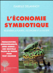 L'economie symbiotique - regenerer la planete, l'economie, la societe - illustrations, noir et blanc