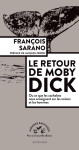 Le retour de moby dick - ou ce que les cachalots nous enseignent sur les oceans et les hommes