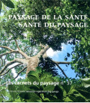 Les carnets du paysage n  37 : paysage de la sante, sante du paysage - illustrations, couleur