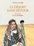 Le desert sans detour - illustre par jacques ferrandez