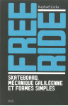 Free ride - skateboard, mecanique galileenne et formes simples